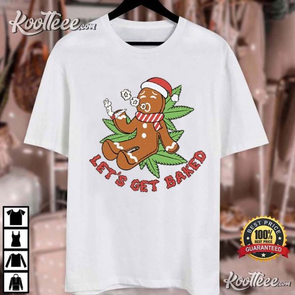 Stoned Gingerbread Let’s Get Baked Funny Christmas T-Shirt