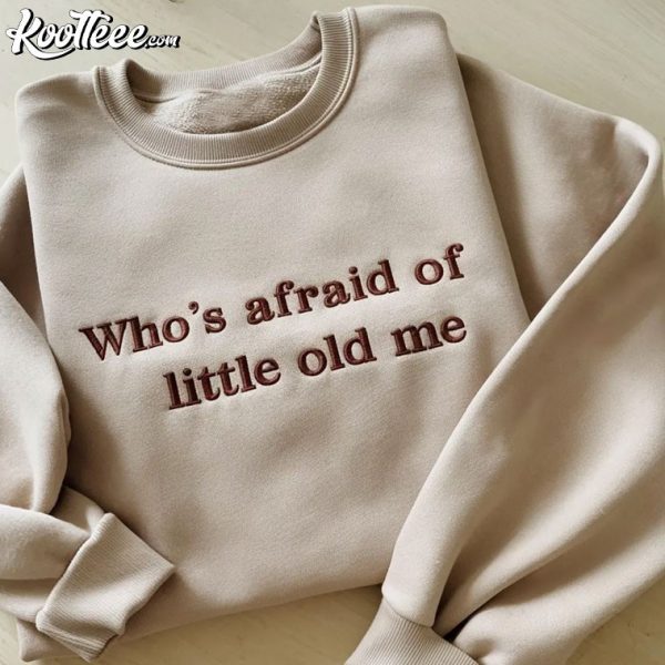 Swiftie Who’s Afraid Of Little Old Me Embroidered Sweatshirt