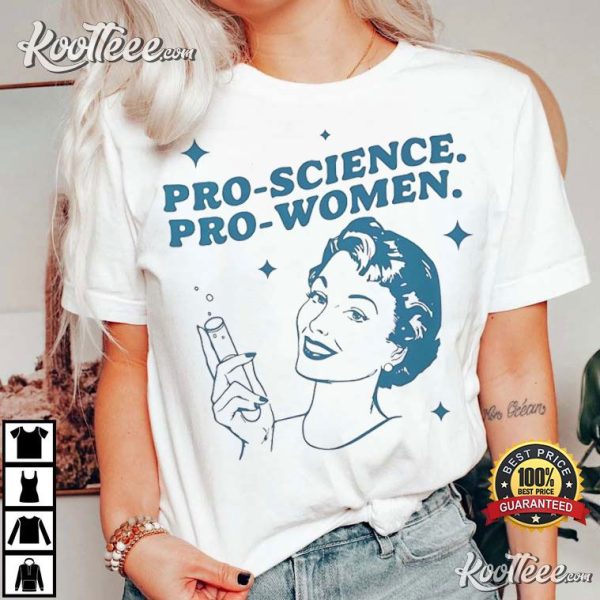 Pro Science Pro Women Feminist T-Shirt