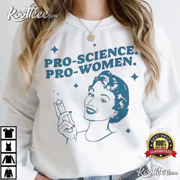 Pro Science Pro Women Feminist T-Shirt