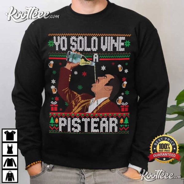 Vicente Fernandez Yo Solo Vine A Pistear Ugly Christmas T-Shirt