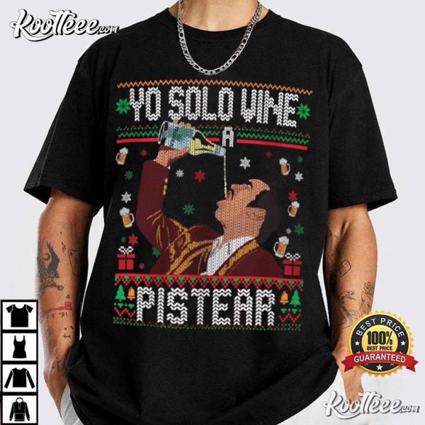 Vicente Fernandez Yo Solo Vine A Pistear Ugly Christmas T-Shirt