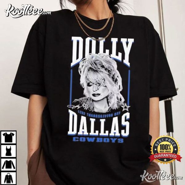 Dolly Parton Live Thanksgiving Day Dallas Cowboys T-Shirt