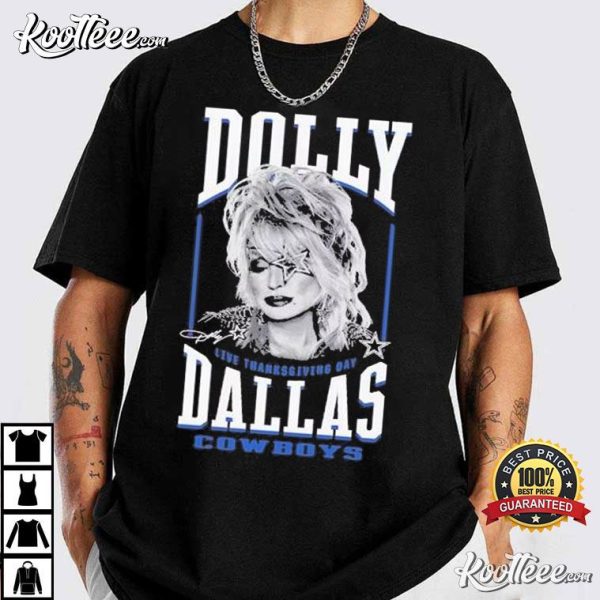 Dolly Parton Live Thanksgiving Day Dallas Cowboys T-Shirt