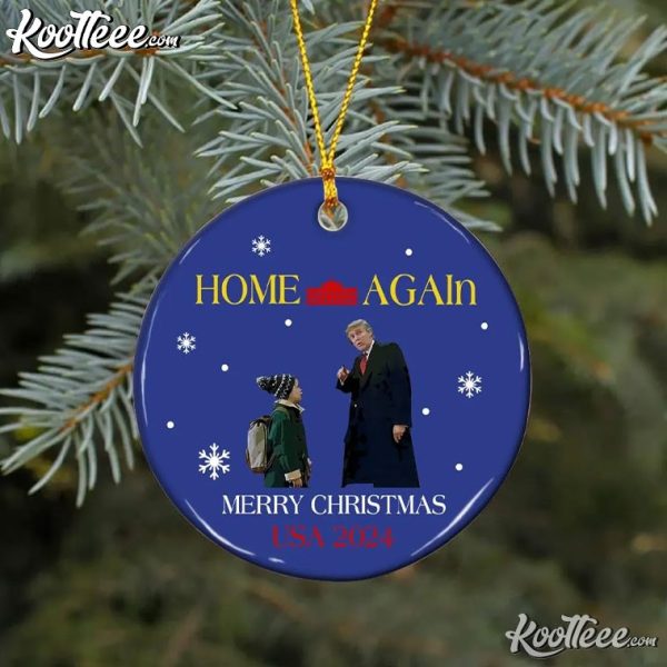 Trump Home Again Funny 45 47 President USA 2024 Ornament