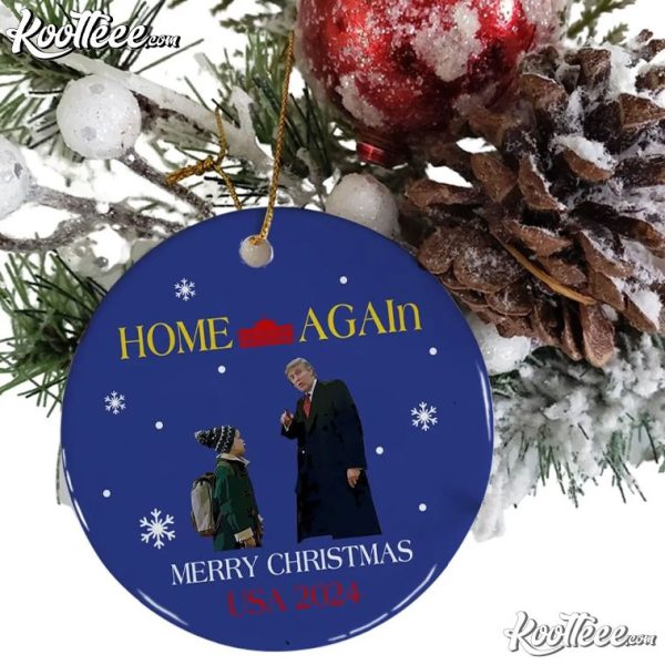 Trump Home Again Funny 45 47 President USA 2024 Ornament