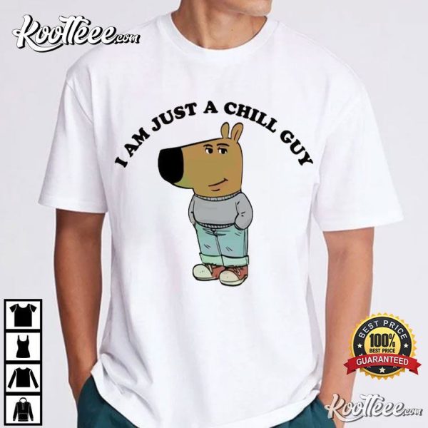 I’m Just A Chill Guy Meme Funny T-Shirt