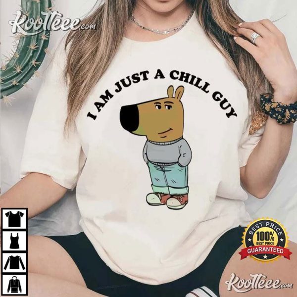 I’m Just A Chill Guy Meme Funny T-Shirt