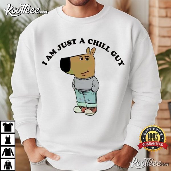 I’m Just A Chill Guy Meme Funny T-Shirt