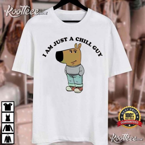 I’m Just A Chill Guy Meme Funny T-Shirt