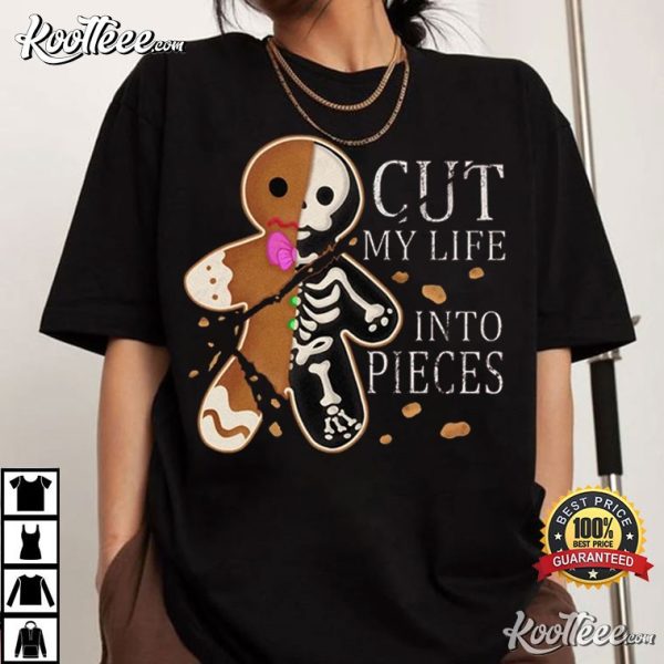 Cut My Life Into Pieces Gingerbread Creepmas Christmas T-Shirt