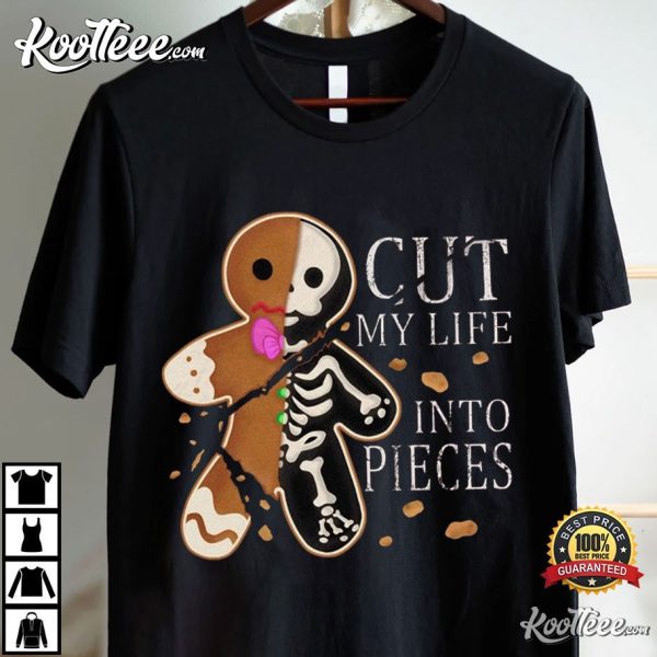 Cut My Life Into Pieces Gingerbread Creepmas Christmas T-Shirt