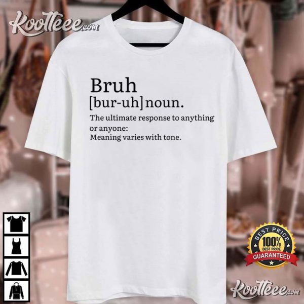 Bruh Definition Funny T-Shirt