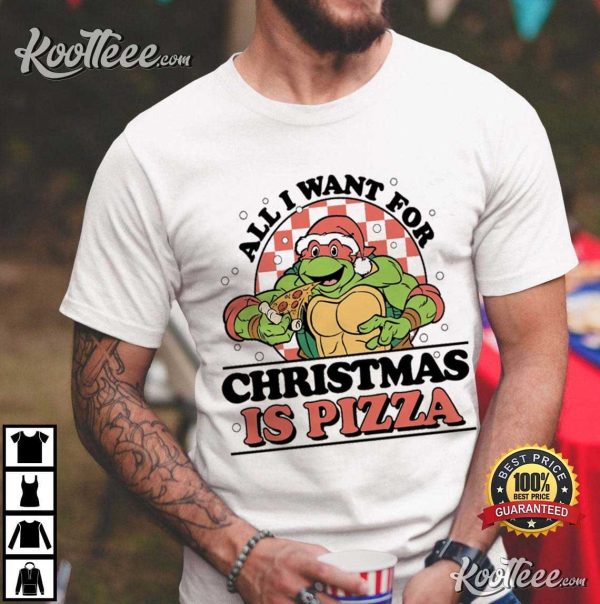 Ninja Turtle All I Want For Christmas Is Pizza T-Shirt