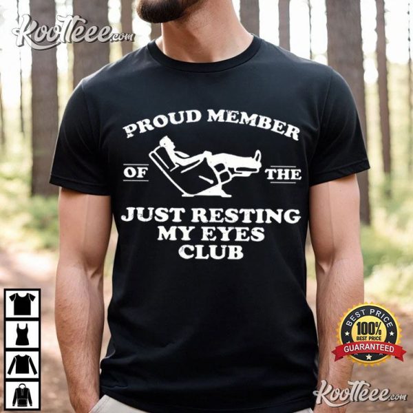 Funny Just Resting My Eyes Gift For Dad Fathers Day T-Shirt