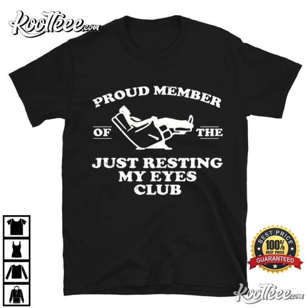 Funny Just Resting My Eyes Gift For Dad Fathers Day T-Shirt