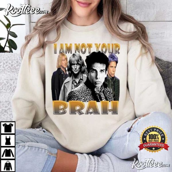 Zoolander I’m Not Your Brah Vintage T-Shirt