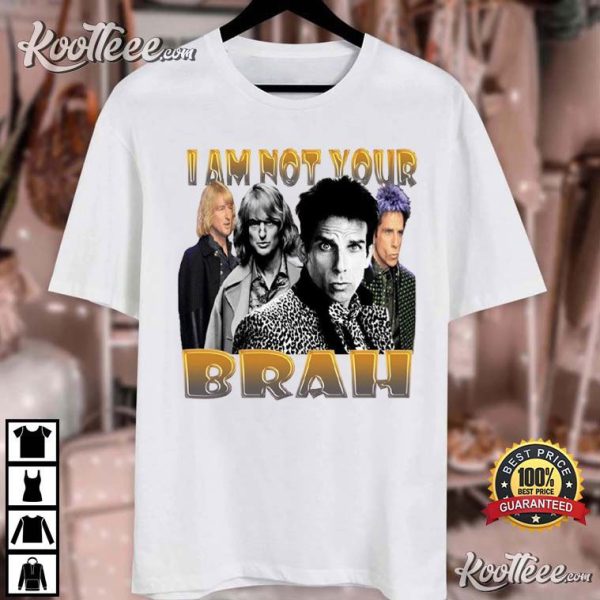 Zoolander I’m Not Your Brah Vintage T-Shirt