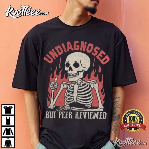 Undiagnosed But Peer Reviewed Funny Chronic Illness T-Shirt