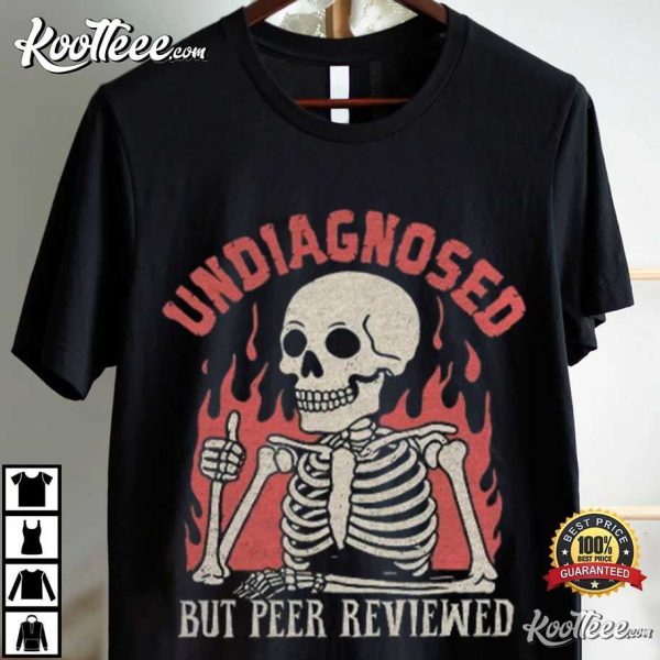 Undiagnosed But Peer Reviewed Funny Chronic Illness T-Shirt