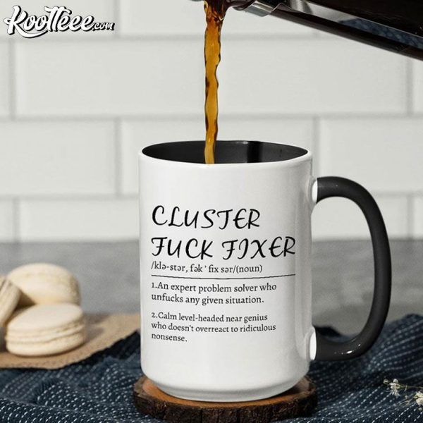 Cluster Fuck Fixer Coworker Gift Mug