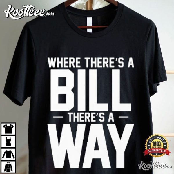 UNC Football Where There’s A Bill There’s A Way T-Shirt