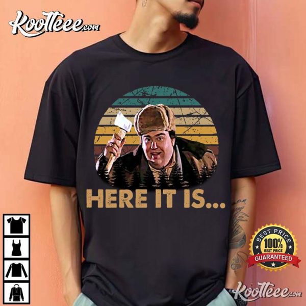 Here It Is John Candy Uncle Buck Retro Gift For Fan T-Shirt