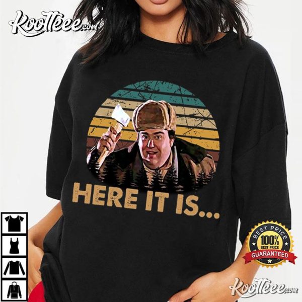 Here It Is John Candy Uncle Buck Retro Gift For Fan T-Shirt