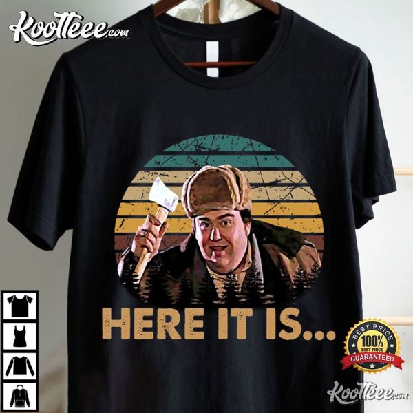 Here It Is John Candy Uncle Buck Retro Gift For Fan T-Shirt