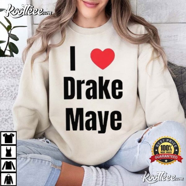 I Love Drake Maye T-Shirt