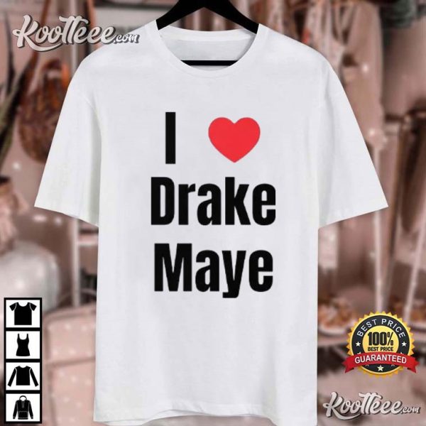 I Love Drake Maye T-Shirt