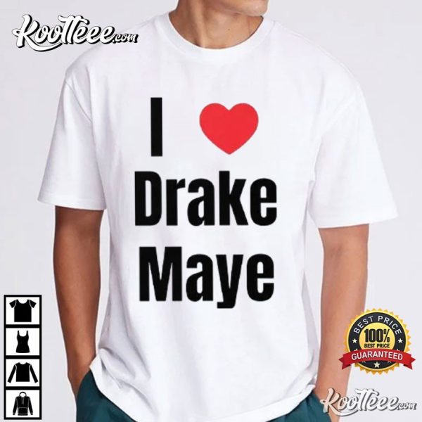 I Love Drake Maye T-Shirt