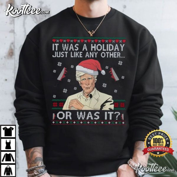 Keith Morrison It Was A Holiday Just Like Any Other Ugly Christmas T-Shirt