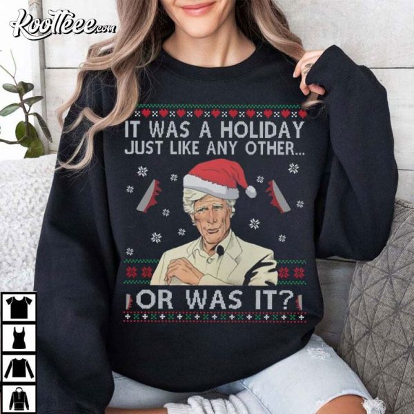 Keith Morrison It Was A Holiday Just Like Any Other Ugly Christmas T-Shirt