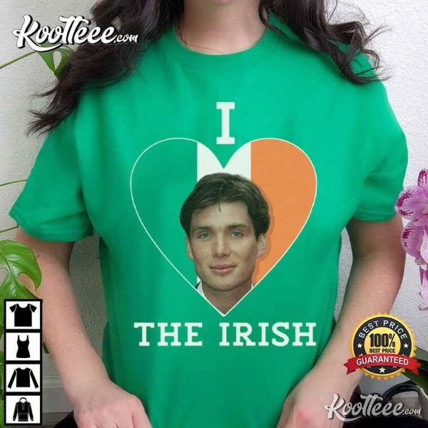 Cillian Murphy I Love Irish Boys T-Shirt