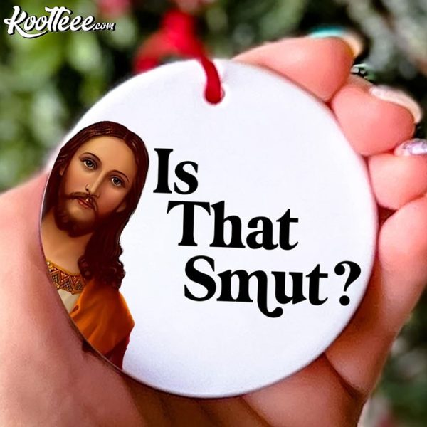 Is That Smut Jesus Gifts For Book Lovers Ornament