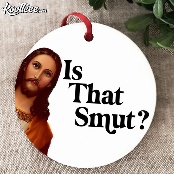 Is That Smut Jesus Gifts For Book Lovers Ornament