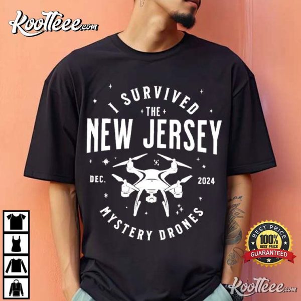 I Survived The New Jersey Mystery Drones 2024 T-Shirt