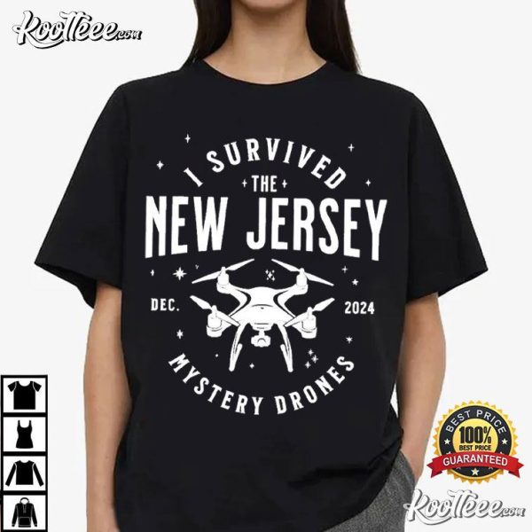 I Survived The New Jersey Mystery Drones 2024 T-Shirt