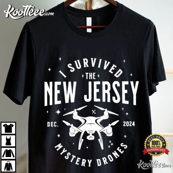 I Survived The New Jersey Mystery Drones 2024 T-Shirt