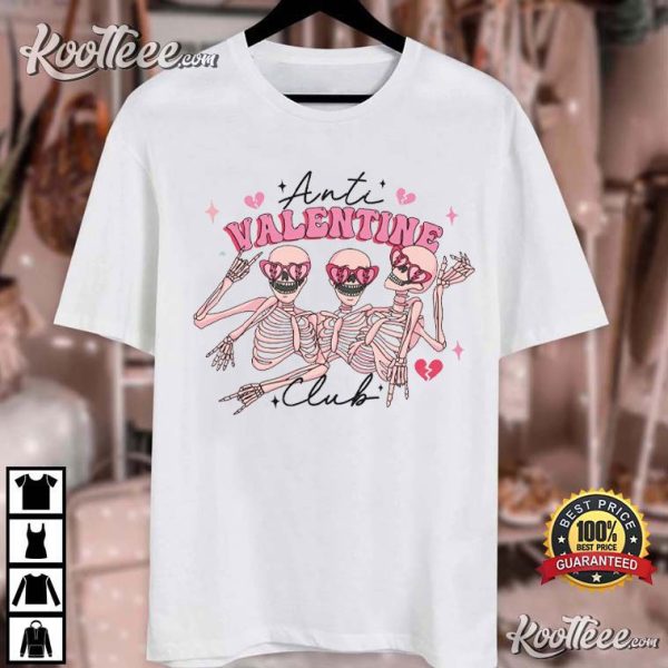 Anti Valentine Club Funny Valentine’s Day T-Shirt