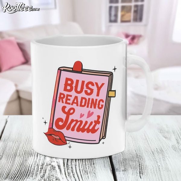 Busy Reading Smut Book Lover Mug