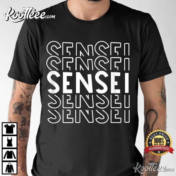 Sensei Martial Arts Karate Judo Training Coach Dojo Gym T-Shirt