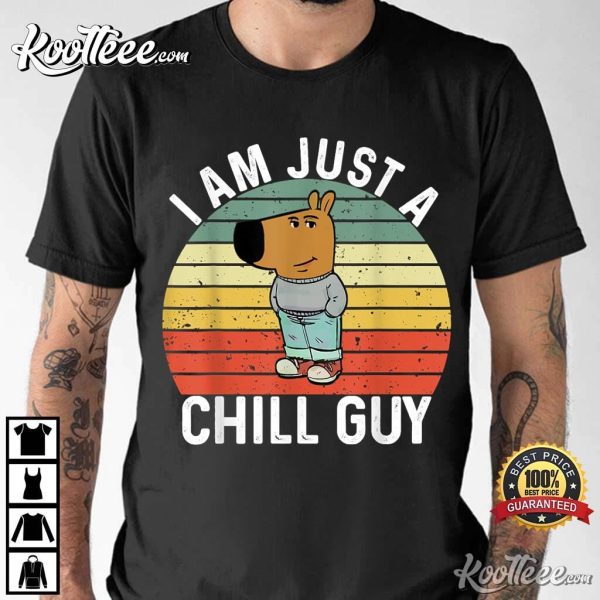 I Am Just A Chill Guy Meme Internet Trend T-Shirt