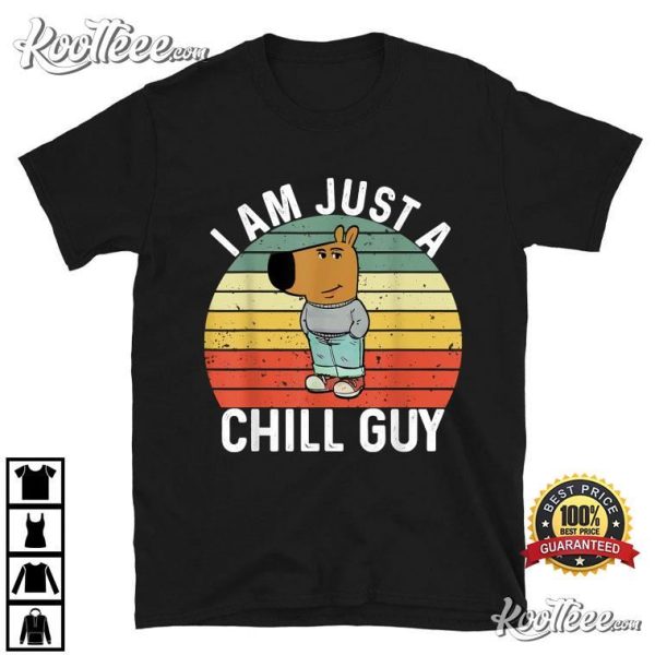 I Am Just A Chill Guy Meme Internet Trend T-Shirt