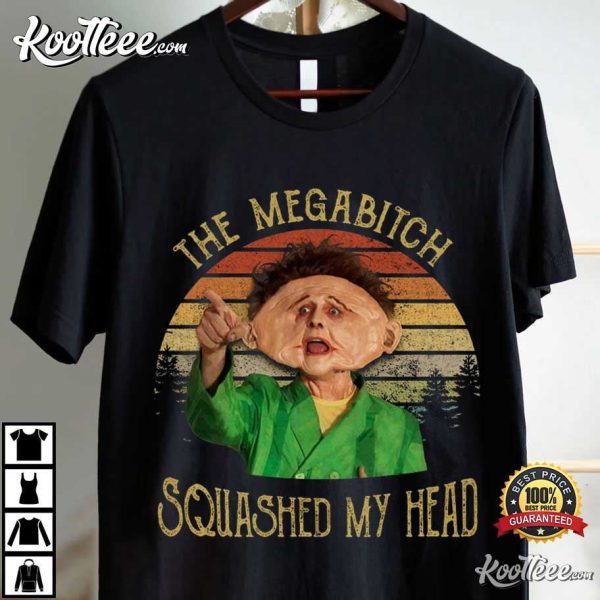 Drop Dead Fred The Megabitch Squashed My Head Retro T-Shirt