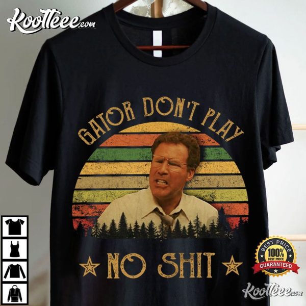 Allen Gamble The Other Guys Gator Don’t Play No Shit T-Shirt