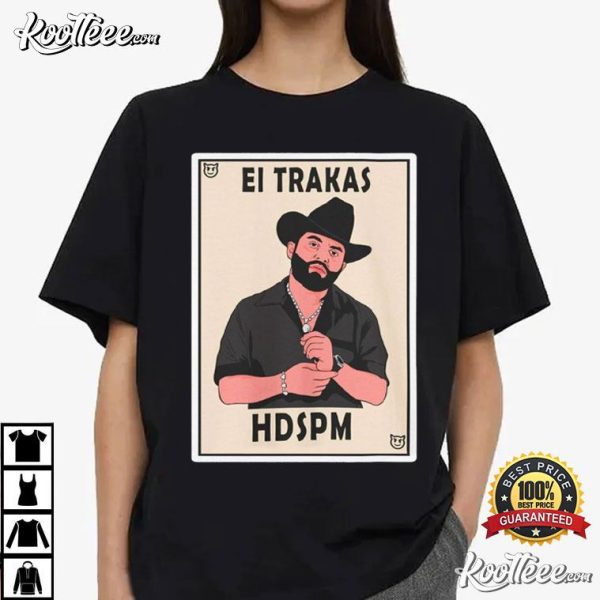 El Trakas HDSPM Luis R Conriquez Lotería Style T-Shirt