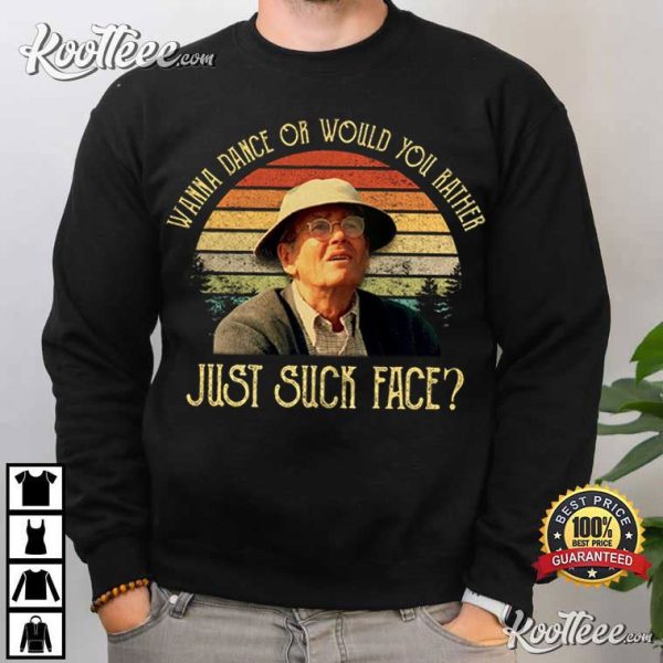 On Golden Pond Norman Thayer Would You Rather Just Suck Face T-Shirt