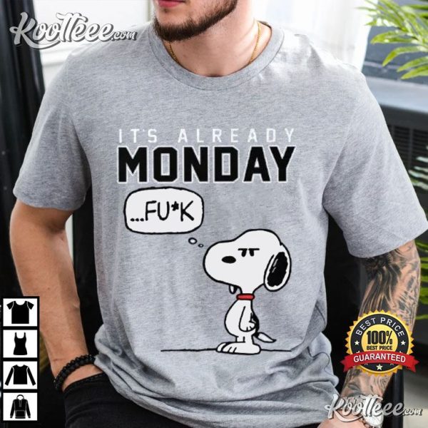 Snoopy Fuck It’s Already Monday T-Shirt